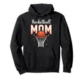 Basketball Mom Mother Basketball Hoop Hoodie - Novelty Apparel for Adults