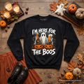 I'm Here for the Boos Ghost Sweatshirt